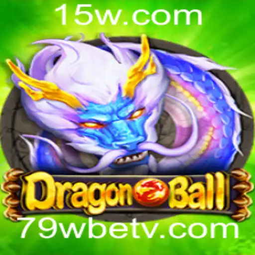 DragonBall: A Nova Era do Jogo com 79Wbet