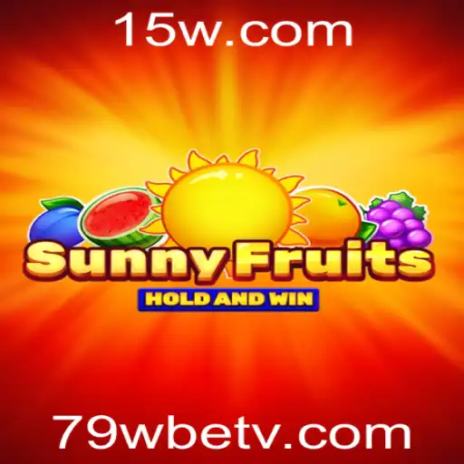 Descubra o Fascinante Mundo de SunnyFruits com 79Wbet